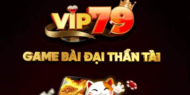 Vip79 – Cổng game đổi thưởng uy tín